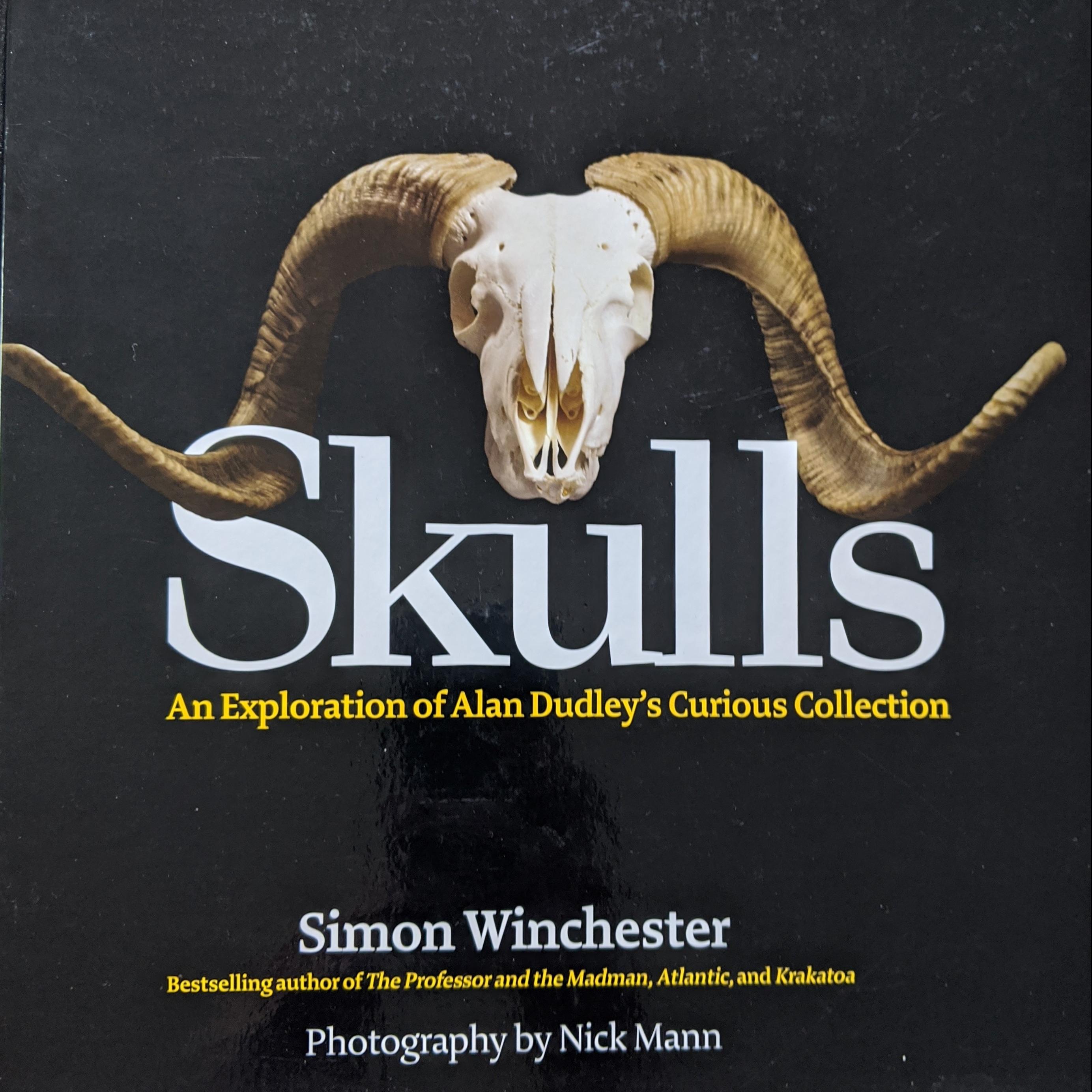 Skulls: An Exploration of ALan Dudley’s Curious Collection